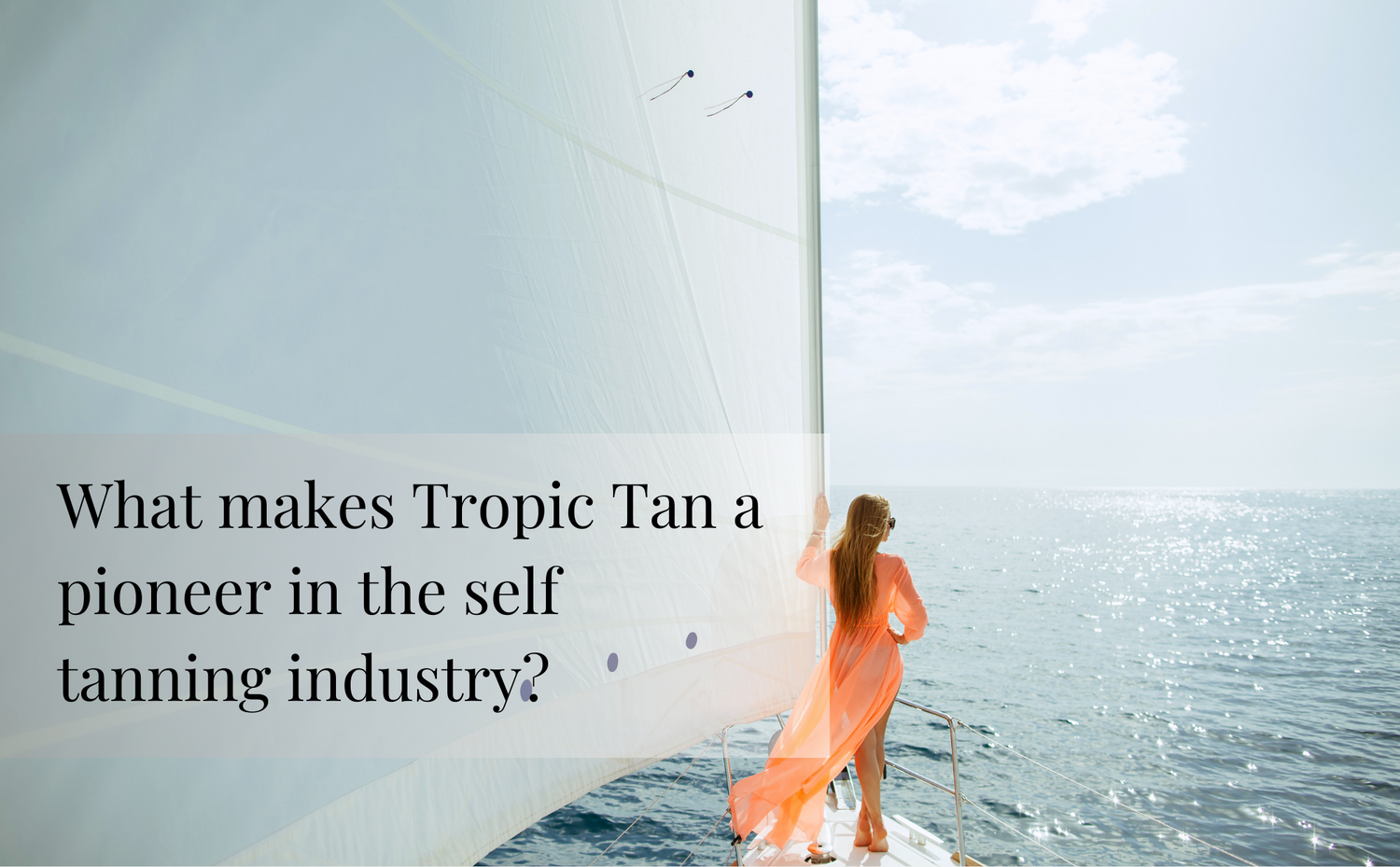 What makes Tropic Tan a pioneer in the self tanning industry?